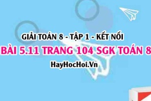 Giải bài 5.11 trang 104 Toán 8 Tập 1 SGK Kết nối tri thức